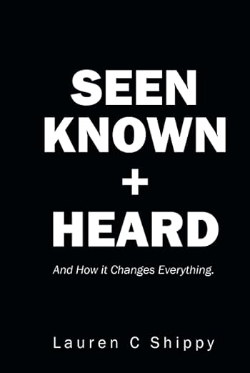 Seen, Known + Heard book cover